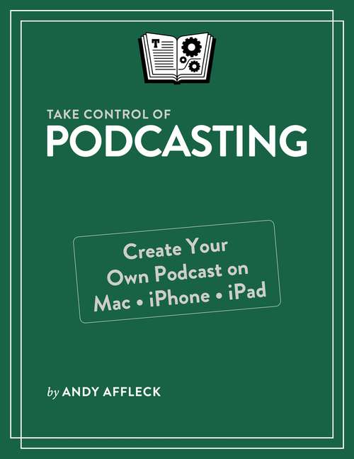 Book cover of Take Control of Podcasting