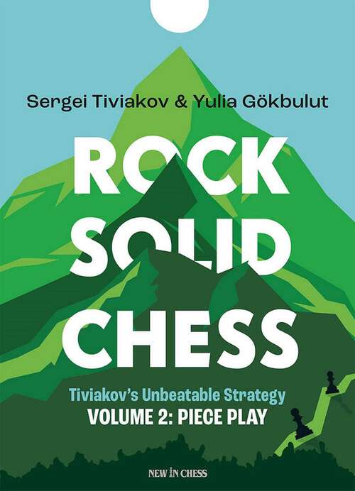 Book cover of Rock Solid Chess: Tiviakov's Unbeatable Strategies: Piece Play V2