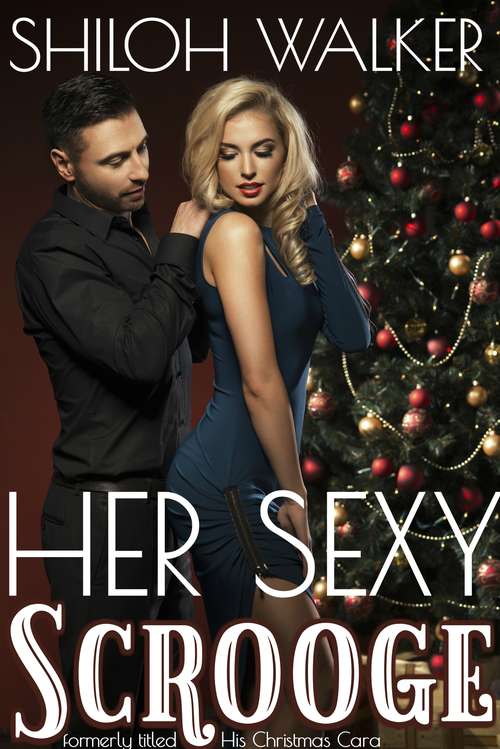 Book cover of Her Sexy Scrooge: A Billionaire Christmas Romance