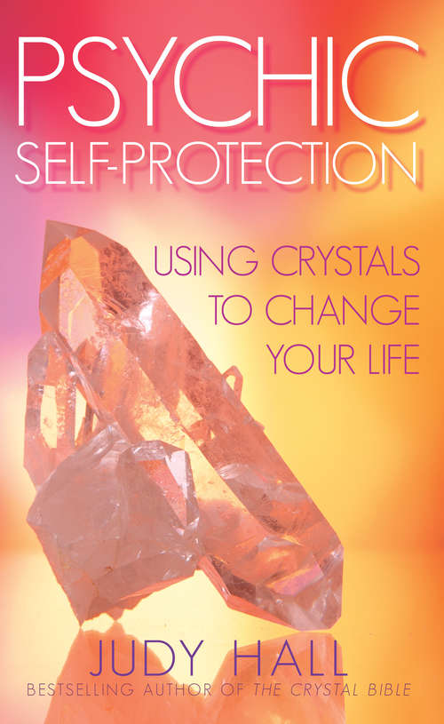 Book cover of Psychic Self-Protection: Using Crystals to Change your Life