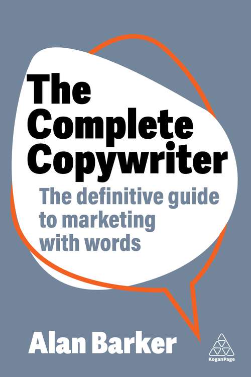 Book cover of The Complete Copywriter: The Definitive Guide to Marketing with Words (1)