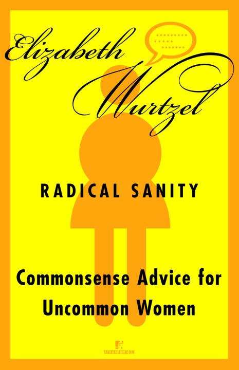 Book cover of Radical Sanity: Commonsense Advice for Uncommon Women