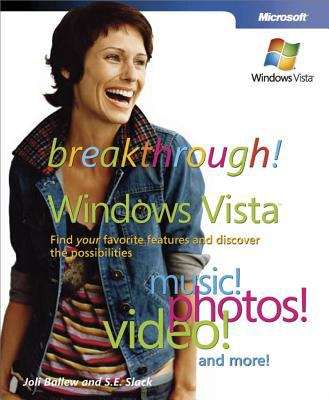 Book cover of Breakthrough Windows Vista™: Find Your Favorite Features and Discover the Possibilities