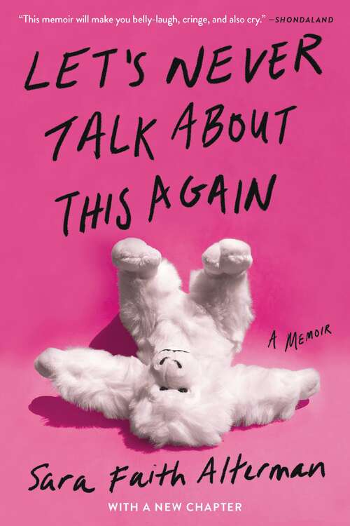 Book cover of Let's Never Talk About This Again: A Memoir
