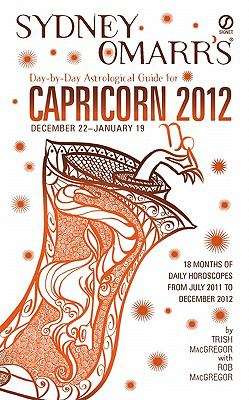 Sydney Omarr's Day-By-Day Astrological Guide for the Year 2011: Capricorn