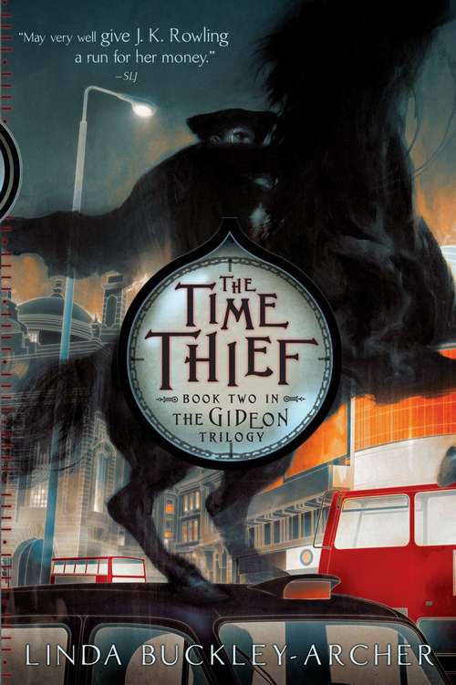 The Time Thief: Being the Second Part of the Gideon Trilogy