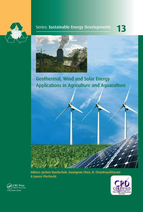 Geothermal, Wind and Solar Energy Applications in Agriculture and Aquaculture (Sustainable Energy Developments)