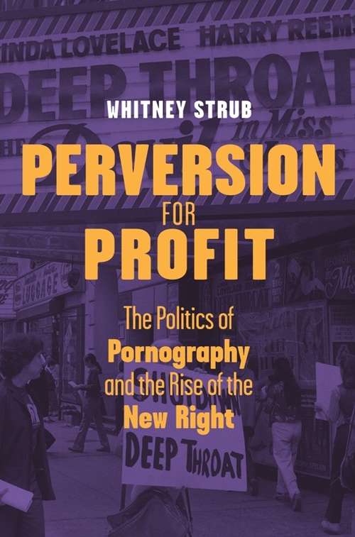 Book cover of Perversion for Profit: The Politics of Pornography and the Rise of the New Right