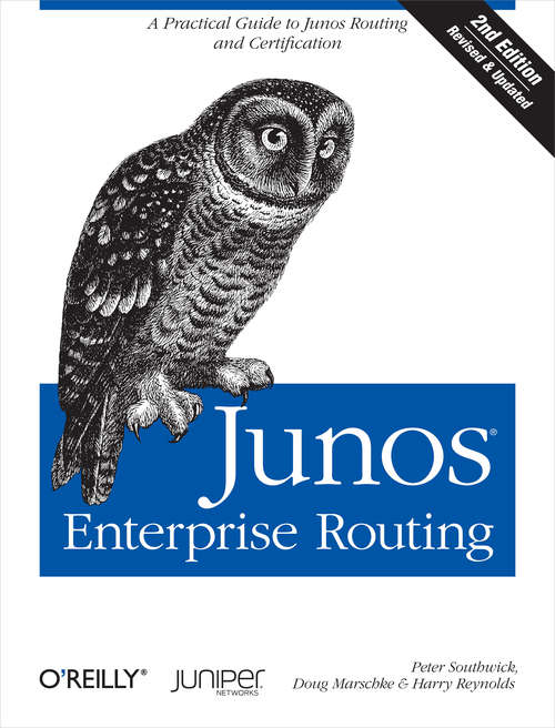 Book cover of Junos Enterprise Routing: A Practical Guide to Junos Routing and Certification, 2nd Edition