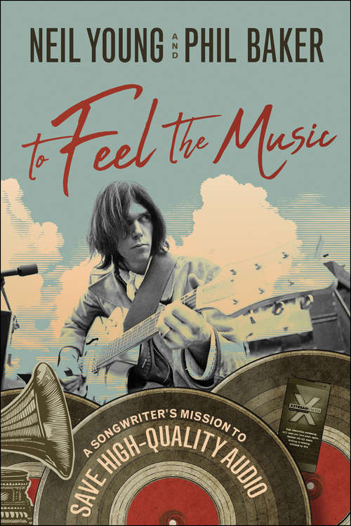 Book cover of To Feel the Music: A Songwriter's Mission to Save High-Quality Audio