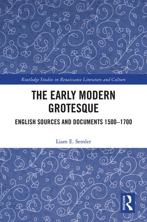 Book cover of The Early Modern Grotesque: English Sources and Documents 1500-1700 (Routledge Studies in Renaissance Literature and Culture)