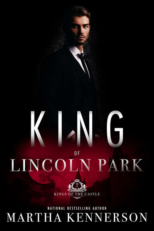 King of Lincoln Park (Kings of the Castle #7)