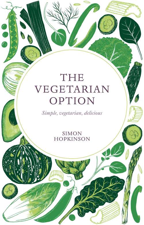 Book cover of The Vegetarian Option: Simple, Vegetarian, Delicious