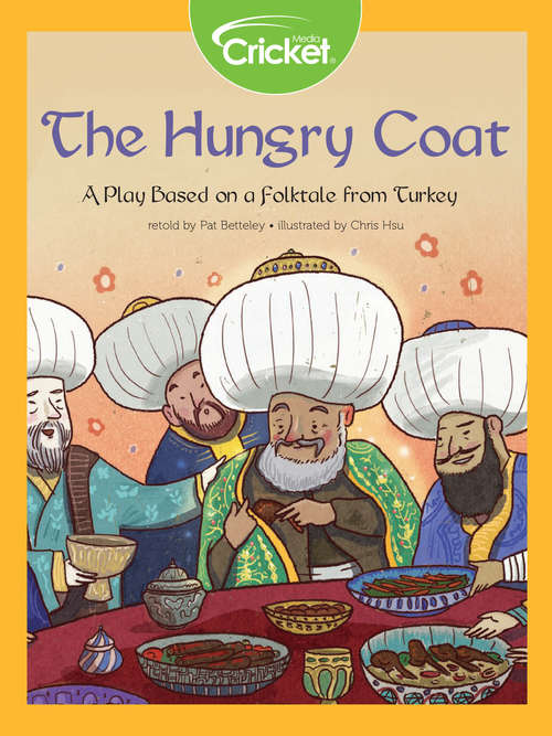 Book cover of The Hungry Coat: A Play Based on a Folktale from Turkey