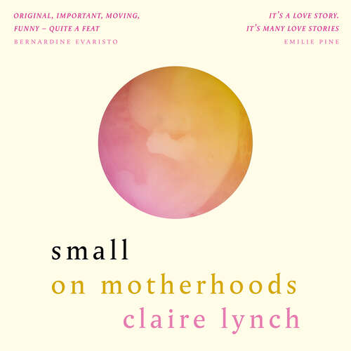 Book cover of Small: On motherhoods