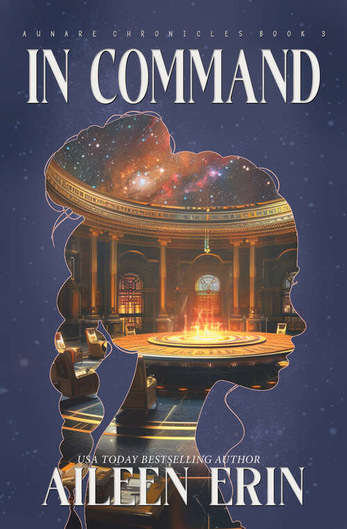 Book cover of In Command: An Aunare Chronicles Novella (Aunare Chronicles #3)