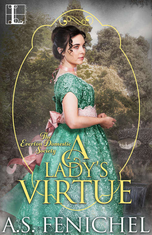 A Lady's Virtue: A Humorous Historical Regency Romance (Everton Domestic Society #3)