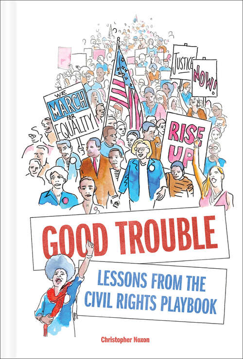 Book cover of Good Trouble: Lessons from the Civil Rights Playbook