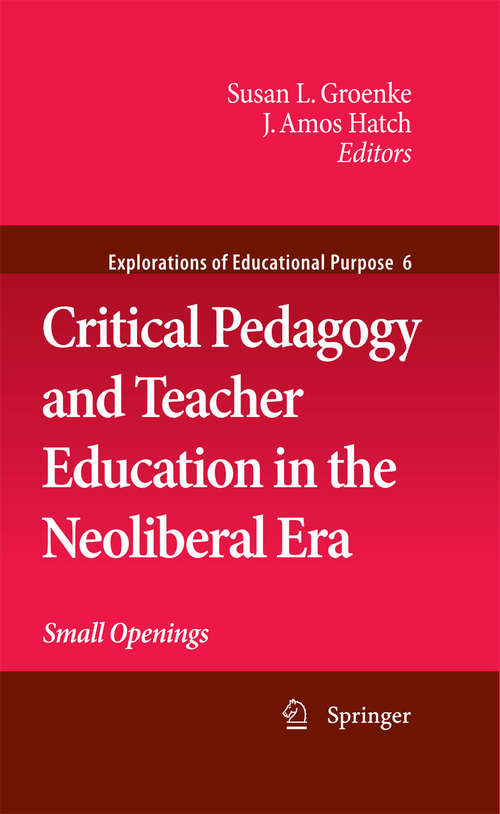 Book cover of Critical Pedagogy and Teacher Education in the Neoliberal Era
