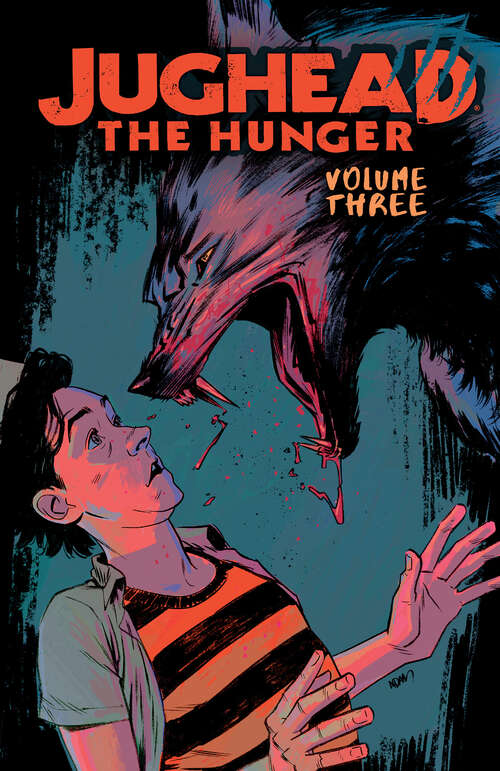Book cover of Jughead: The Hunger Vol. 3 (Judhead The Hunger #3)