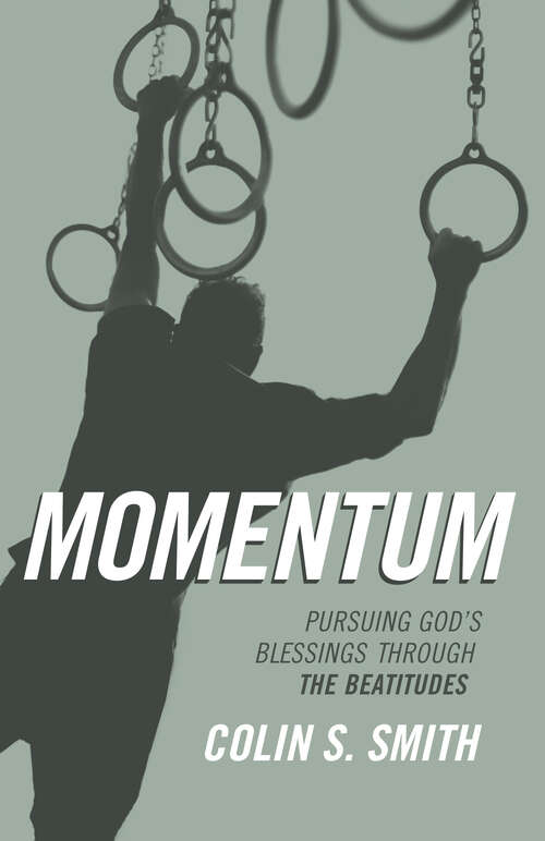 Book cover of Momentum: Pursuing God's Blessings Through the Beatitudes