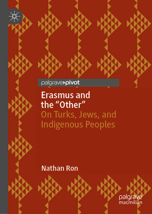 Book cover of Erasmus and the “Other”: On Turks, Jews, and Indigenous Peoples (1st ed. 2019)