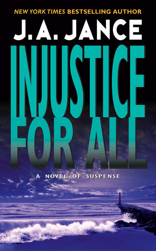 Injustice For All (J. P. Beaumont Series #2)