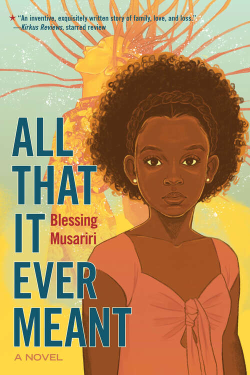 Book cover of All That It Ever Meant: A Novel