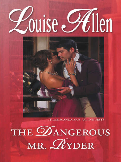 Book cover of The Dangerous Mr. Ryder: The Dangerous Mr Ryder / The Outrageous Lady Felsham (Original) (Those Scandalous Ravenhursts #1)