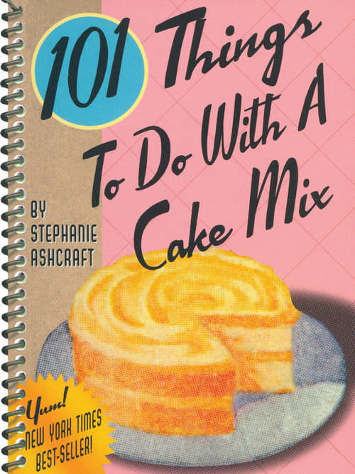 Book cover of 101 Things To Do With a Cake Mix: 5-copy Prepack (101 Things To Do With)