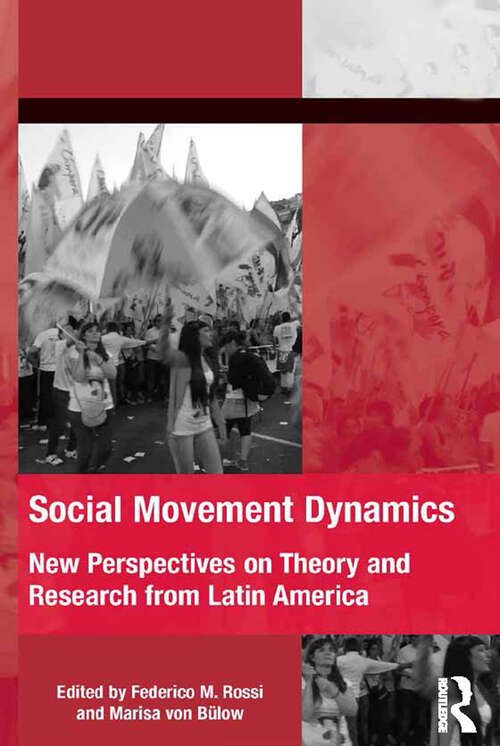 Social Movement Dynamics: New Perspectives on Theory and Research from Latin America (The Mobilization Series on Social Movements, Protest, and Culture)