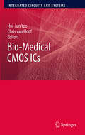 Bio-Medical CMOS ICs (Integrated Circuits and Systems)