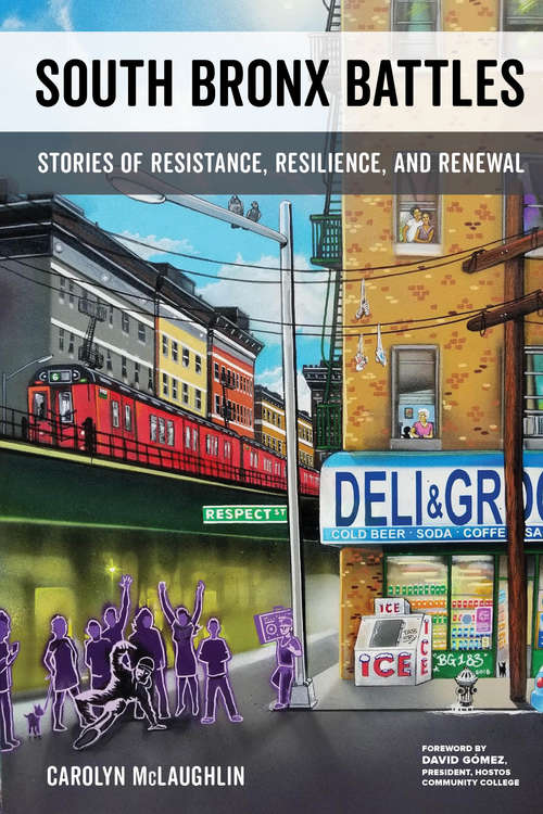 Book cover of South Bronx Battles: Stories of Resistance, Resilience, and Renewal