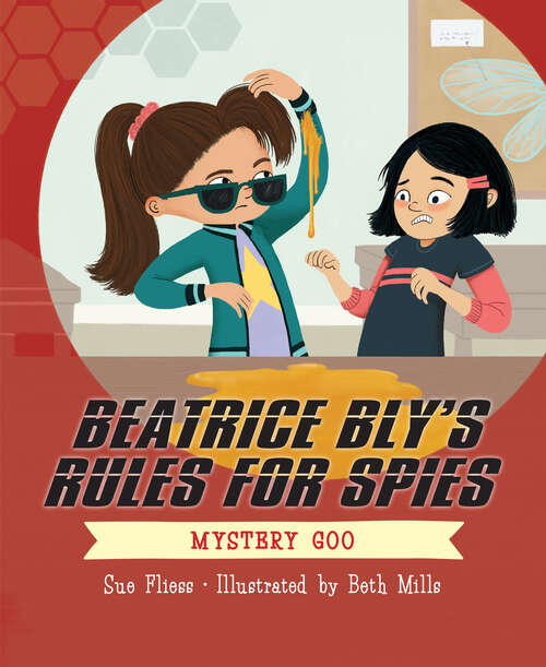 Book cover of Beatrice Bly's Rules for Spies 2: Mystery Goo (Beatrice Bly's Rules for Spies #2)