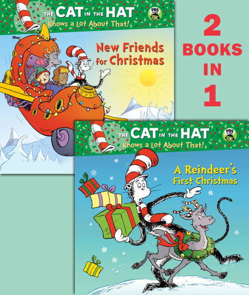 Book cover of A Reindeer's First Christmas/New Friends for Christmas (Dr. Seuss/Cat in the Hat)