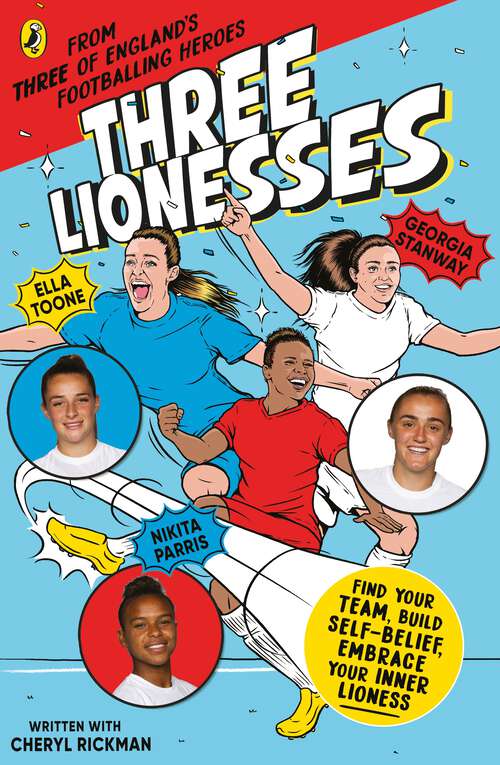 Book cover of Three Lionesses: Find your team, build self-belief, embrace your inner Lioness
