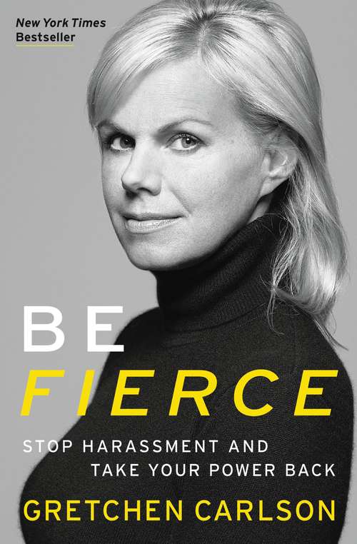 Book cover of Be Fierce: Stop Harassment and Take Your Power Back