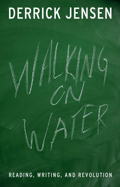Book cover of Walking on Water: Reading, Writing and Revolution