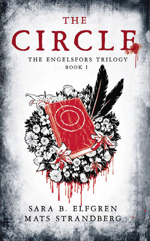 Book cover of The Circle: Book I (The Engelsfors Trilogy)