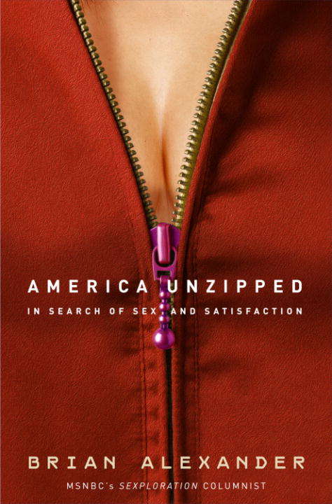 Book cover of America Unzipped: In Search of Sex and Satisfaction