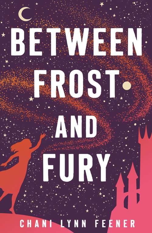 Book cover of Between Frost and Fury (The Xenith Trilogy #2)