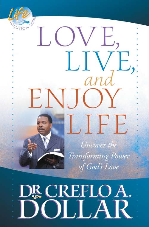Book cover of Love, Live, and Enjoy Life