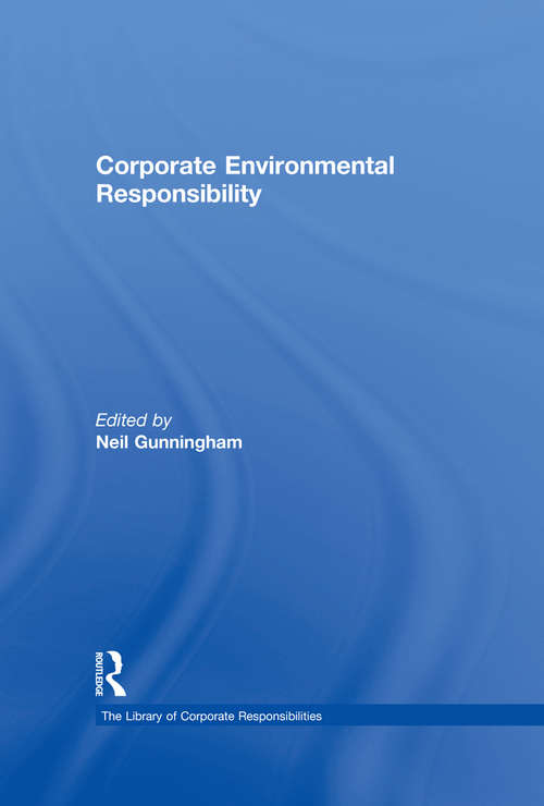 Book cover of Corporate Environmental Responsibility (The Library of Corporate Responsibilities)