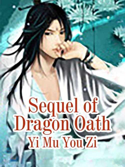 Sequel of Dragon Oath: Volume 1 (Volume 1 #1)