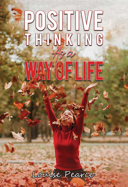 Book cover of Positive Thinking As a Way of Life