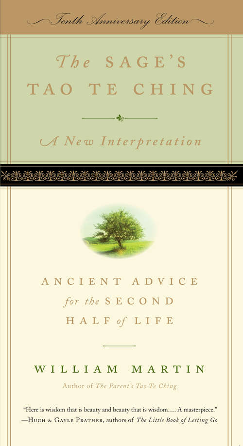 The Sage's Tao Te Ching, Tenth Anniversary Edition: Ancient Advice for the Second Half of Life