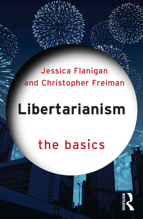 Book cover of Libertarianism: The Basics (1) (The Basics)