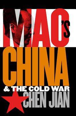 Mao's China and the Cold War: The New Cold War History