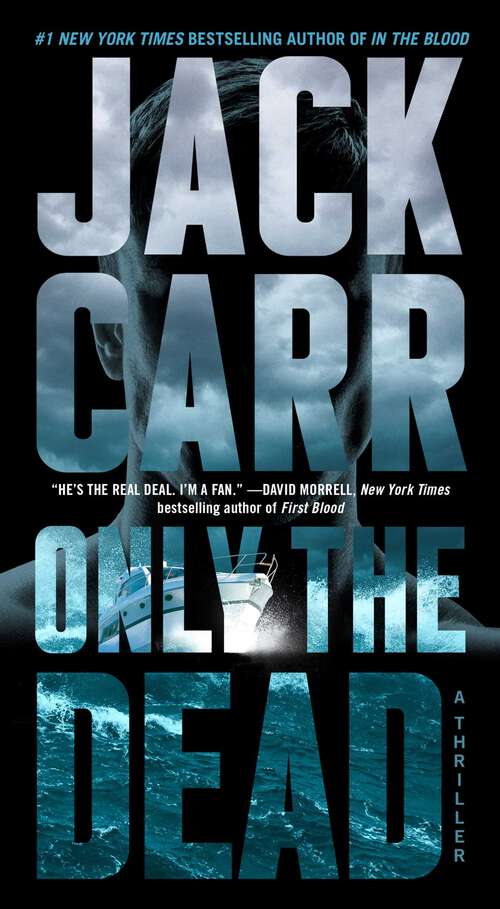 Book cover of Only the Dead: A Thriller (Terminal List #6)
