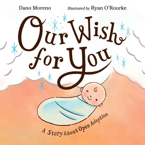 Book cover of Our Wish for You: A Story About Open Adoption
